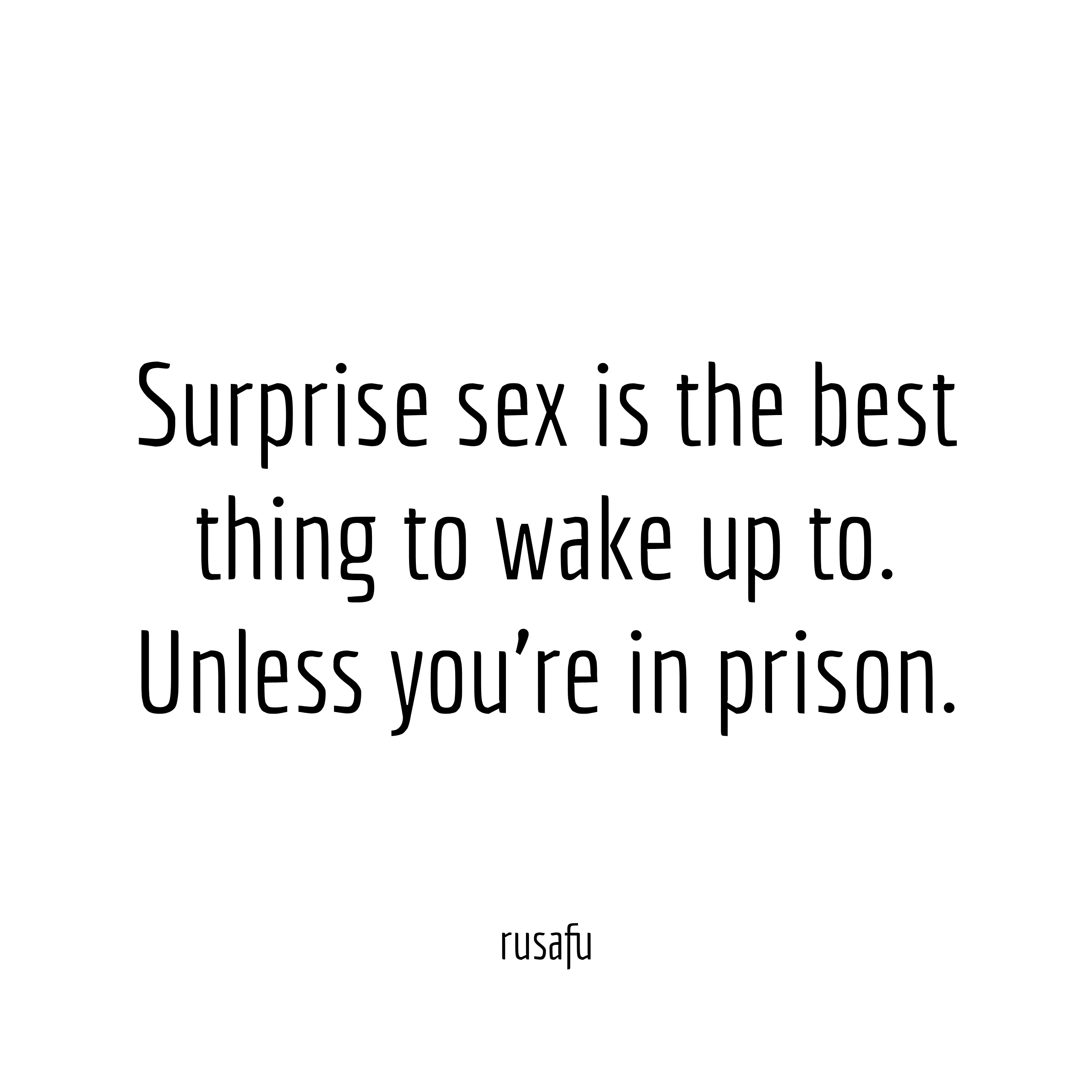 Wake up surprise