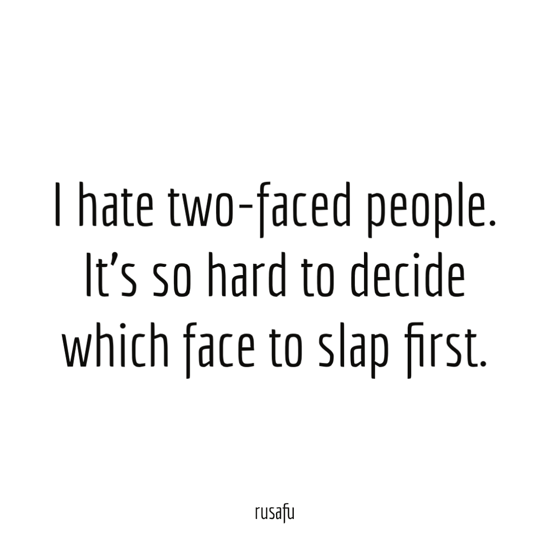 Two Faced Quotes - Rusafu